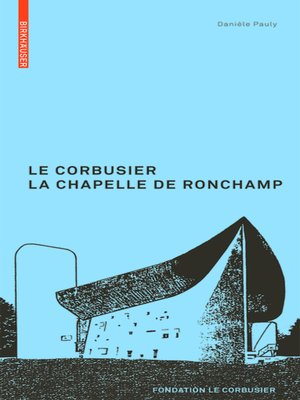 cover image of Le Corbusier. La Chapelle de Ronchamp